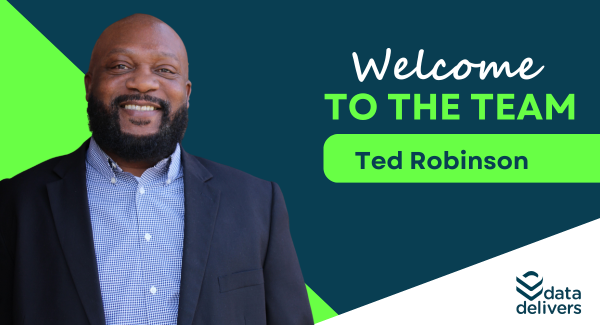 DataDelivers Welcomes Ted Robinson as Director of Client Success